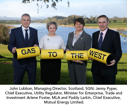 John Lobban, Managing Director, Scotland, SGN; Jenny Pyper, Chief Executive, Utility Regulator, Minister for Enterprise, Trade and Investment Arlene Foster, MLA and Paddy Larkin, Chief Executive, Mutual Energy Limited.